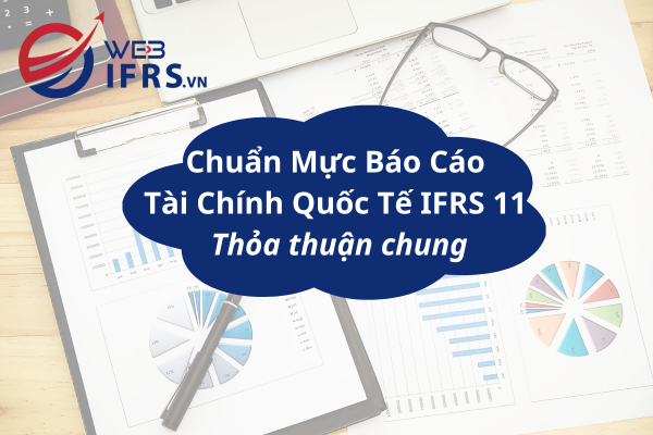 Chuẩn Mực Báo Cáo Tài Chính Quốc Tế IFRS 11 - Thỏa thuận chung.png