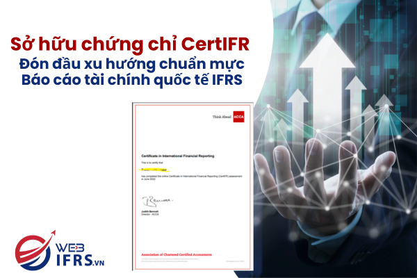 Sở hữu chứng chỉ CertIFR - đón đầu xu hướng chuẩn mực Báo cáo tài chính quốc tế IFRS.png